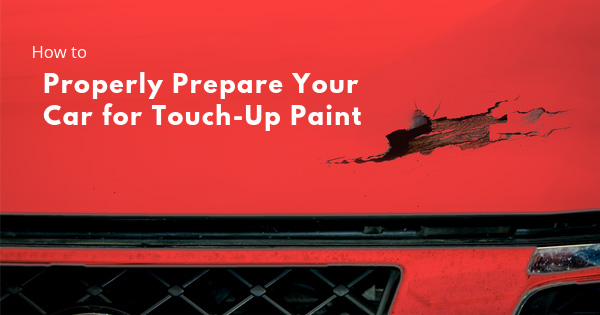How to Properly Prepare Your Car for Touch-Up Paint