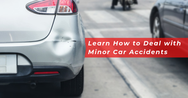 Learn How to Deal with Minor Car Accidents